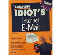 The Complete Idiot's Guide to Internet E-Mail
