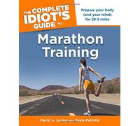 The Complete Idiot's Guide to Marathon Training