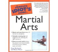 The Complete Idiot's Guide to Martial Arts