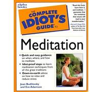 The Complete Idiot's Guide to Meditation
