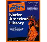 The Complete Idiot's Guide to Native American History