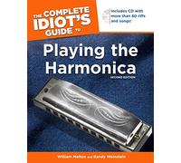 The Complete Idiot's Guide To Playing The Harmonica, 2nd Edition