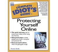 The Complete Idiot's Guide to Protecting Yourself Online