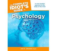 The Complete Idiot's Guide to Psychology – Alpha Books