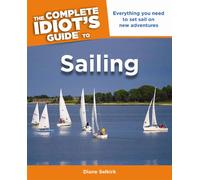 The Complete Idiot's Guide To Sailing
