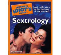 The Complete Idiot's Guide to Sextrology (Complete Idiot's Guides)