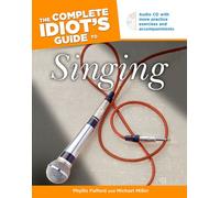 The Complete Idiot's Guide to Singing (Complete Idiot's Guide to)