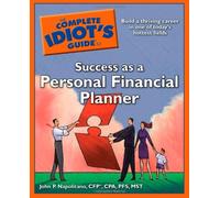 The Complete Idiot's Guide to Success As a Personal Financial Planner