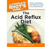 The Complete Idiot's Guide to the Acid Reflux Diet