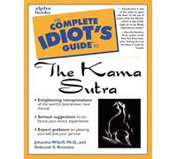 The Complete Idiot's Guide to the Kama Sutra