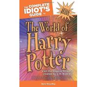 The Complete Idiot's Guide to the World of Harry Potter (Complete Idiot's Guides)