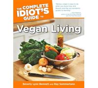The Complete Idiot's Guide to Vegan Living