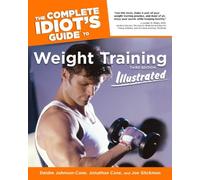 The Complete Idiot's Guide to Weight Training