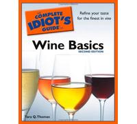 The Complete Idiot's Guide to Wine Basics