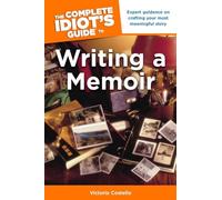 The Complete Idiot's Guide to Writing a Memoir