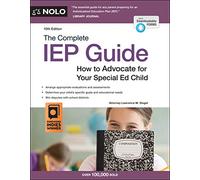 The Complete IEP Guide: How to Advocate for Your Special Ed Child