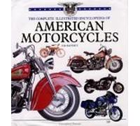 The Complete Illustrated Encyclopedia of American Motorcycles