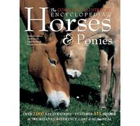 The Complete Illustrated Encyclopedia of Horses & Ponies