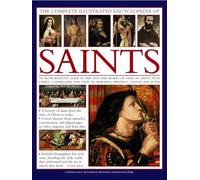 The Complete Illustrated Encyclopedia of Saints