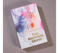 The Complete Illustrated Fairy Tales of The Brothers Grimm