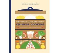 The Complete Illustrated Guide to Chinese Cooking by Orathay ... - 9781964786285