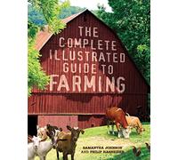 The Complete Illustrated Guide to Farming