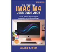 THE COMPLETE IMAC M4 USER GUIDE 2025