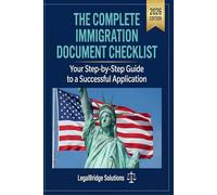 The Complete Immigration Document Checklist: Your Step-by-Step Guide to a Successful Application (The Legal Bridge Solutions)