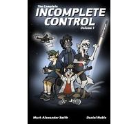 The Complete Incomplete Control: Volume 1