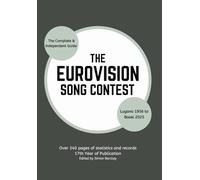 The Complete & Independent Guide to the Eurovision Song Contest 2025