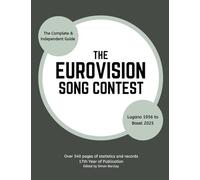 The Complete & Independent Guide to the Eurovision Song Contest 2025