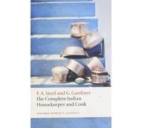 The Complete Indian Housekeeper and Cook: (Oxford World's Classics)