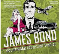 The Complete James Bond: Goldfinger - The Classic Comic Strip Collection 1960-66 - Titan Books