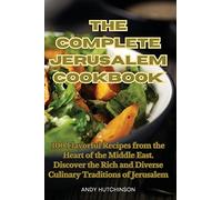 The Complete Jerusalem Cookbook