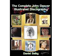 The Complete John Denver Illustrated Discography