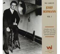 The Complete Josef Hofmann, Vol. 3 (Columbia and G&T Recordings 1903-1918 with Seven Previously Unissued Selections)