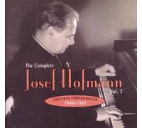 The Complete Josef Hofmann Vol. 7 - Concerto Performances 1940-1947