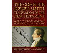 The Complete Joseph Smith Translation of the New Testament