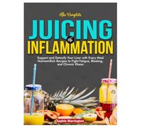 The Complete Juicing To Inflammation
