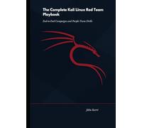 The Complete Kali Linux Red Team Playbook: End-to-End Campaigns and Purple-Team Drills