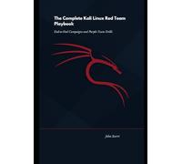 The Complete Kali Linux Red Team Playbook: End-to-End Campaigns and Purple-Team Drills