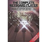 The Complete Keyboard Player: A Summary of the Courses of Books One