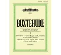 Buxtehude: The Complete Keyboard Works Vol. II: Preludes, Toccatas, Fugues, and Canzonas (Piano Solo or Organ) (EP11617)