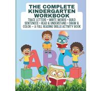 The Complete Kindergarten CCVCC Workbook Trace Letters • Write Words • Build Sentences • Read & Understand • Draw & Color - A Full Reading Skills Activity Book