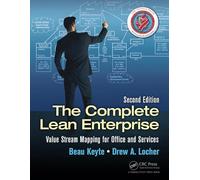 The Complete Lean Enterprise: Value Stream Mapping for Office and Services, Second Edition