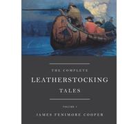 The Complete Leatherstocking Tales, Vol. 1 by James Fenimore Cooper (2015-06-30)