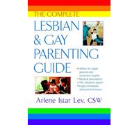 The Complete Lesbian and Gay Parenting Guide