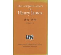The Complete Letters of Henry James, 1872-1876: Volume 1: 01