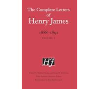 The Complete Letters of Henry James, 1888-1891: Volume 1
