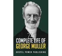 The Complete Life Of George Muller